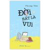  Đời Rất Là Vui - Đời ''Đếch '' Có Gì Vui 