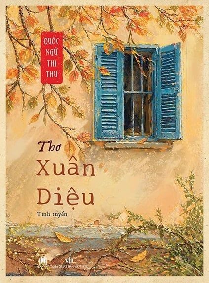  Quốc Ngữ Thi Thư - Thơ Xuân Diệu Tinh Tuyển 
