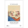  Lịch Sử Việt Nam Từ Nguồn Gốc Đến Giữa Thế Kỷ XX - Lê Thành Khôi - Ấn Bản Đặc Biệt 20 Năm Thành Lập - Bìa Cứng 