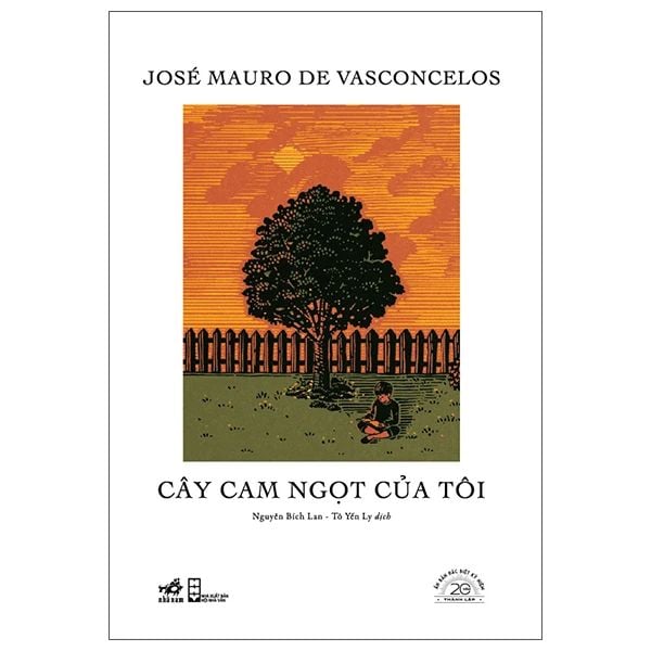  Cây Cam Ngọt Của Tôi - Jose Mauro De Váconcelos - Ấn Bản Đặc Biệt 20 Năm Thành Lập - Bìa Cứng 