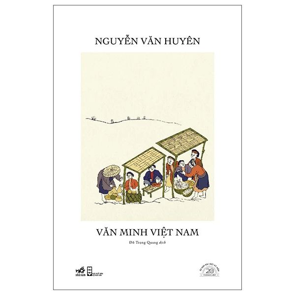  Văn Minh Việt Nam - Nguyễn Văn Huyên - Ấn Bản Đặc Biệt 20 Năm Thành Lập - Bìa Cứng 