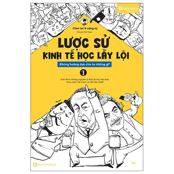  Lược Sử Kinh Tế Học Lầy Lội - Khủng Hoảng Dạy Cho Ta Những Gì? - Tập 1 