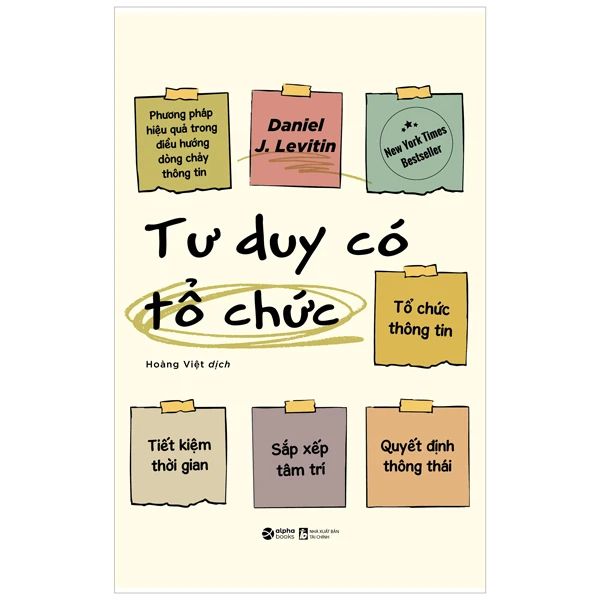  Tư Duy Có Tổ Chức - Phương Pháp Hiệu Quả Trong Điều Hướng Dòng Chảy Thông Tin 