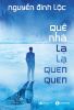  Quê nhà, lạ lạ, quen quen - Nguyễn Đình Lộc 