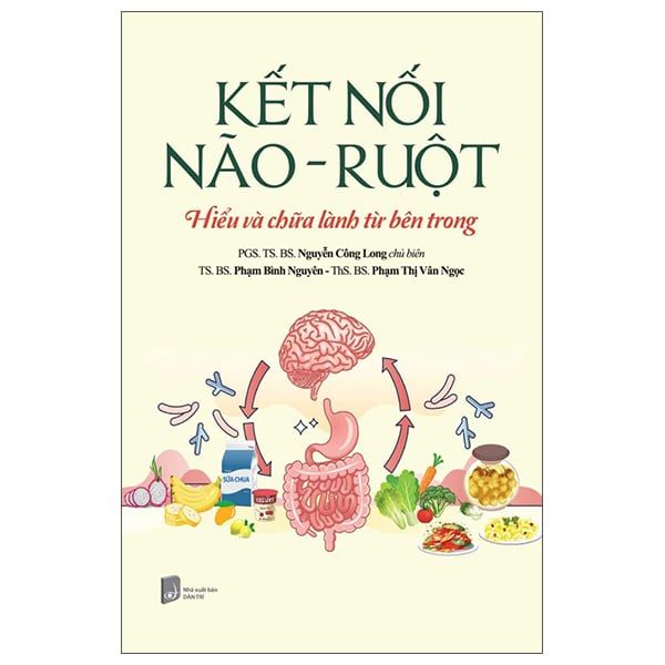  Kết Nối Não-Ruột - Hiểu Và Chữa Lành Từ Bên Trong 