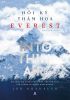 Hồi Ký Thảm Hoạ Everest - Into Thin Air - Khi Giấc Mơ Chinh Phục Nóc Nhà Thế Giới Trở Thành Ác Mộng Kinh Hoàng 
