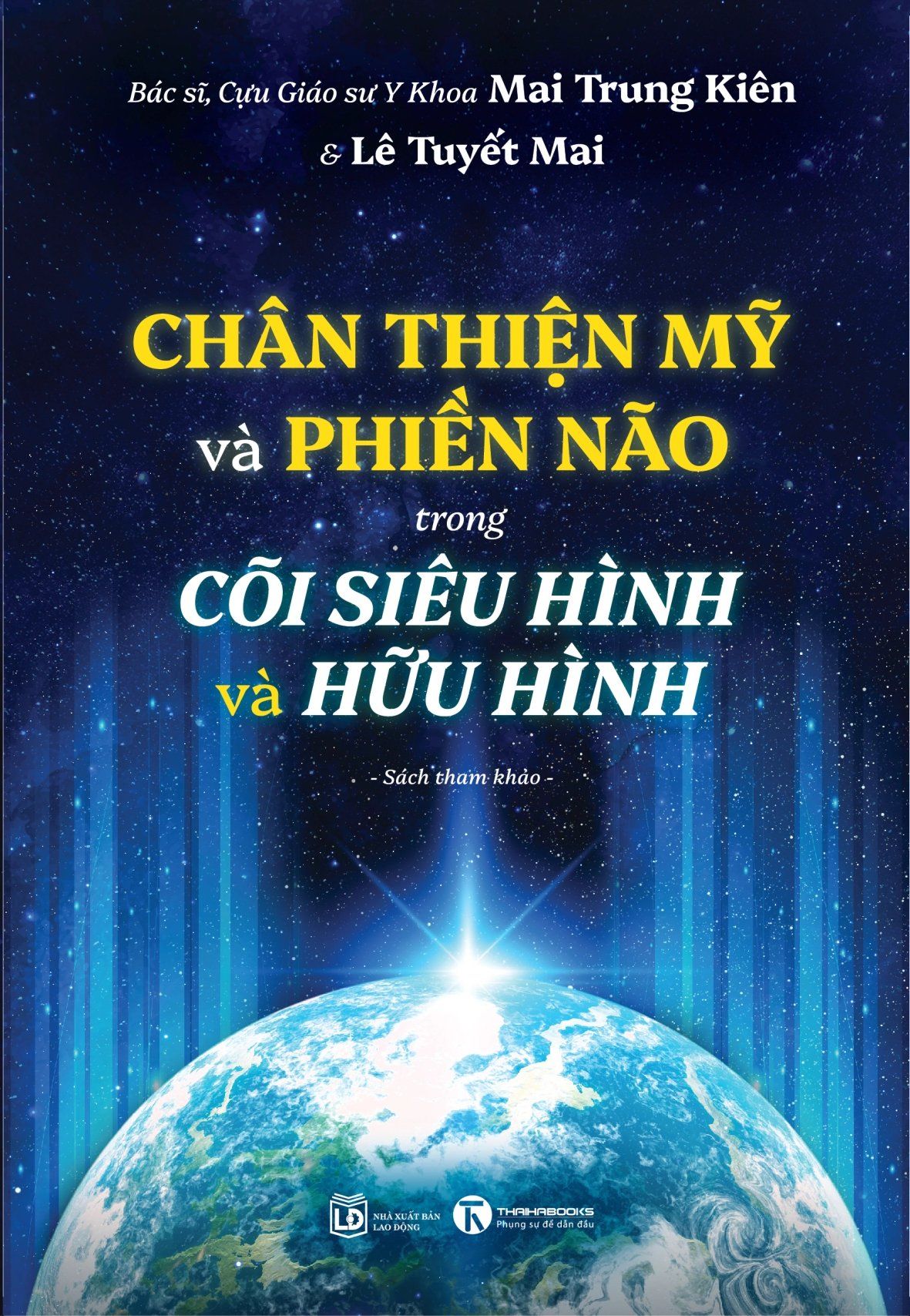  Chân Thiện Mỹ và phiền não trong cõi siêu hình và hữu hình 
