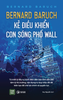  Bernard Baruch - Kẻ Điều Khiển Con Sóng Phố Wall 