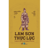  Lam Sơn Thực Lục -  Nguyễn Trãi biên soạn 