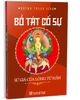  Bồ tát cố sự - Sứ giả của lòng từ mẫn - Huỳnh Thanh Bình 