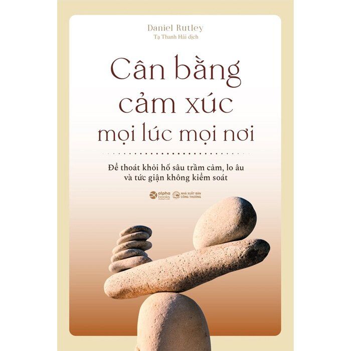  Cân Bằng Cảm Xúc Mọi Lúc Mọi Nơi 