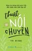  Thuật Nói Chuyện - Tô Minh - Tái Bản 2026 