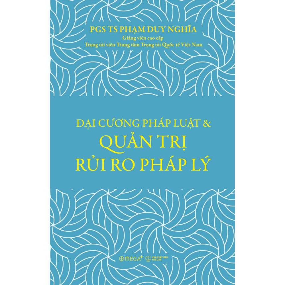  Đại Cương Pháp Luật & Quản Trị Rủi Ro Pháp Lý - PGS. TS. Phạm Duy Nghĩa 