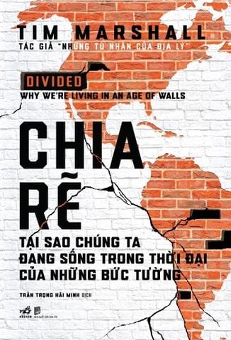  Chia Rẽ - Tại Sao Chúng Ta Đang Sống Trong Thời Đại Của Những Bức Tường - Bìa Cứng (Tái Bản 2026) 