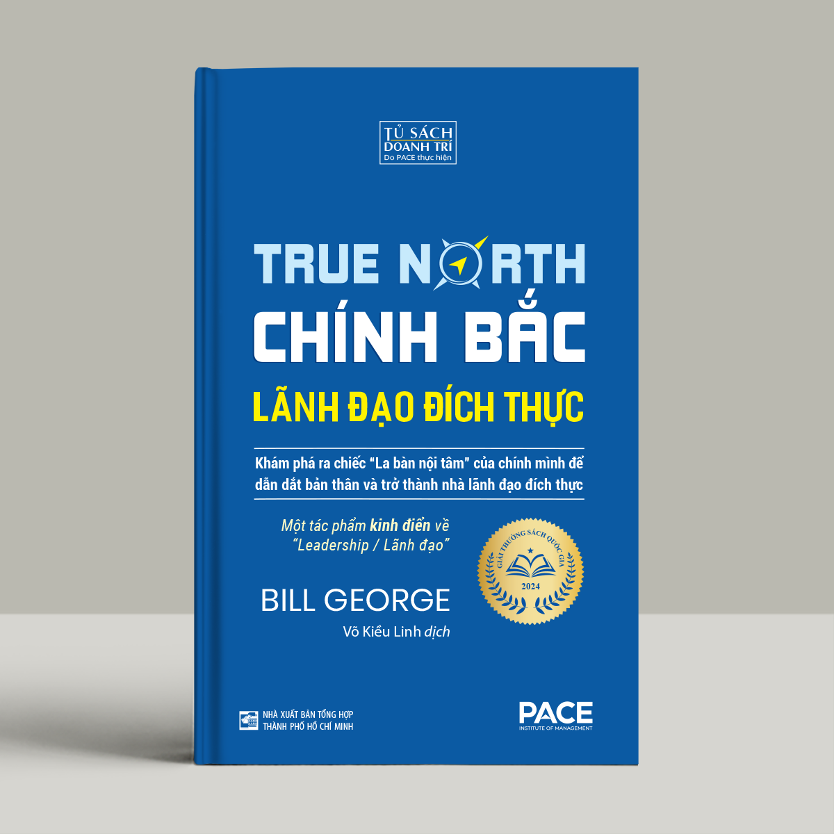  Chính Bắc - Lãnh Đão Đích Thực - Discover Your True North - Bìa cứng - Bill George 