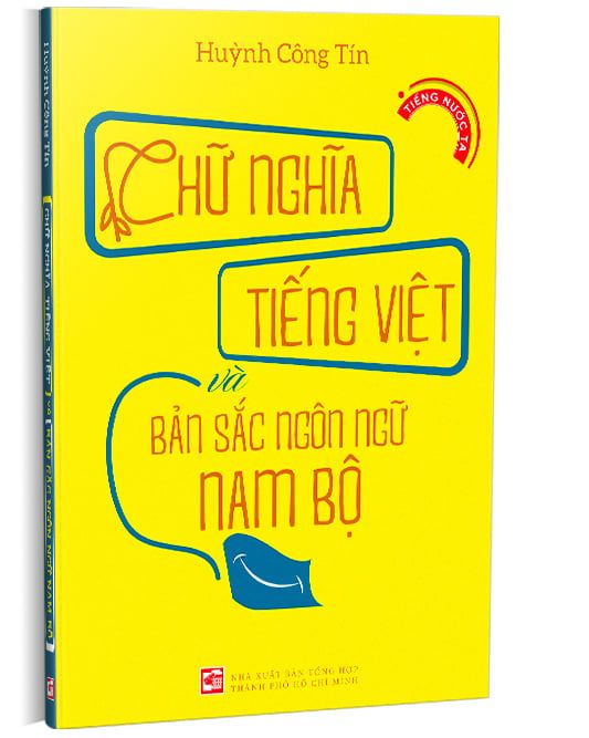  Chữ nghĩa Tiếng Việt và Bản sắc ngôn ngữ Nam Bộ 