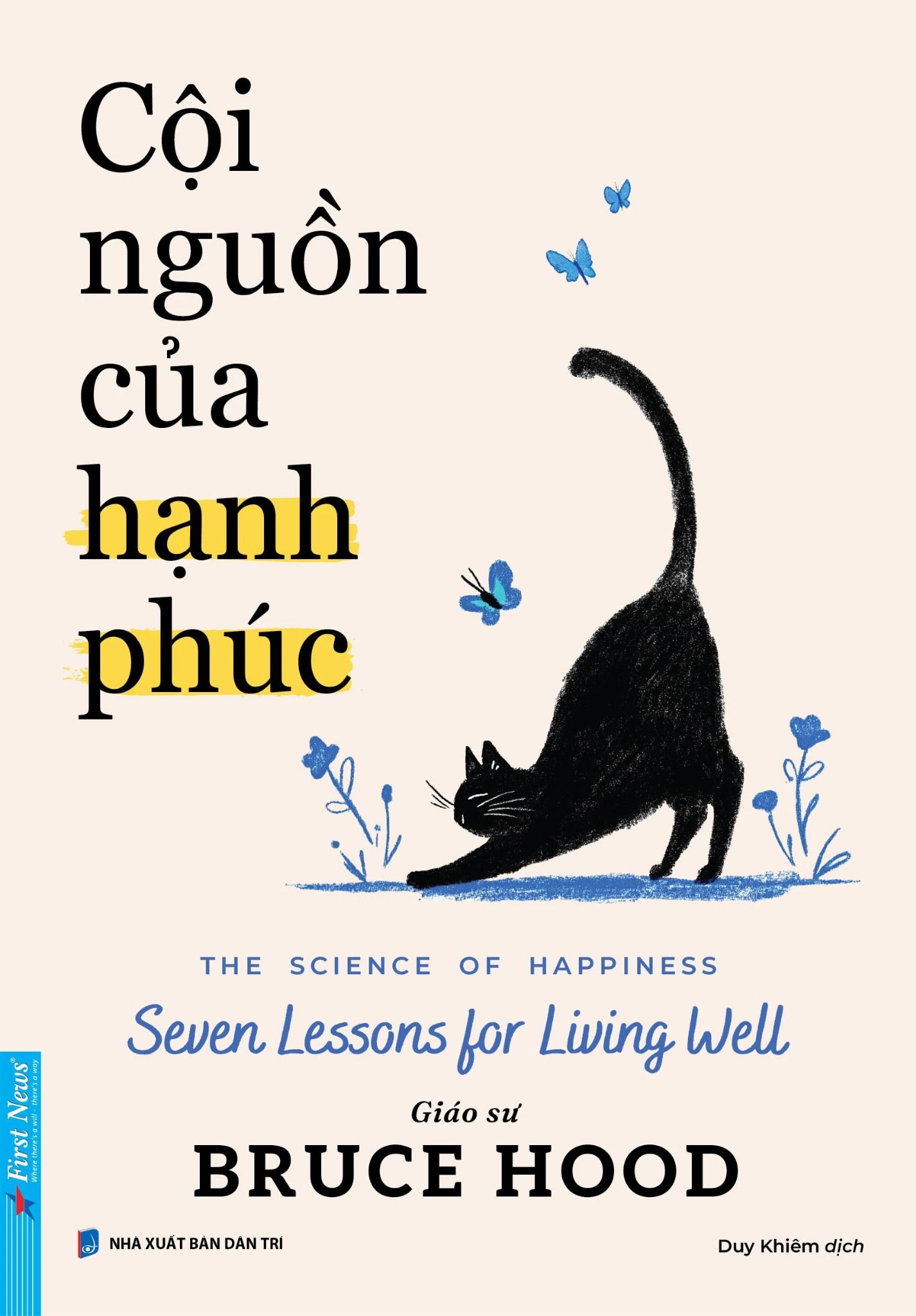  Cội Nguồn Của Hạnh Phúc - The Science Of Happiness - Seven Lessons For Living Well 