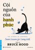  Cội Nguồn Của Hạnh Phúc - The Science Of Happiness - Seven Lessons For Living Well 