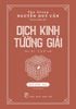  DỊCH KINH TƯỜNG GIẢI (DI CẢO): QUYỂN HẠ 