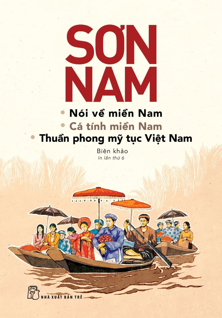  NÓI VỀ MIỀN NAM - CÁ TÍNH MIỀN NAM - THUẦN PHONG MỸ TỤC VIỆT NAM 