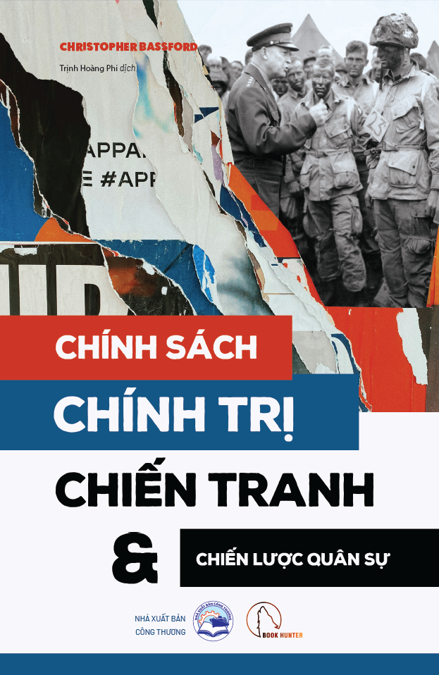  Chính sách, Chính trị, Chiến tranh & Chiến lược quân sự – Christopher Bassford 