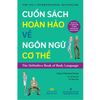  Cuốn Sách Hoàn Hảo Về Ngôn Ngữ Cơ Thể - Tái Bản 2025 