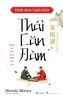  Tinh Hoa Tam Giáo - Thái Căn Đàm - Thuật Xử Thế Hay Nhất Thế Giới - Hiroshi Moriya 
