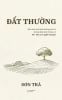  Đất Thường - Một Cuốn Sách Về Bình Thường Chia Sẻ Những Điều Bình Thường Về Đất, Môi Giới Và Nghề Đầu Tư - Sơn Trà 