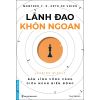  Lãnh Đạo Khôn Ngoan - Leading Wisely - Manfred F. R. Kets De Vries 