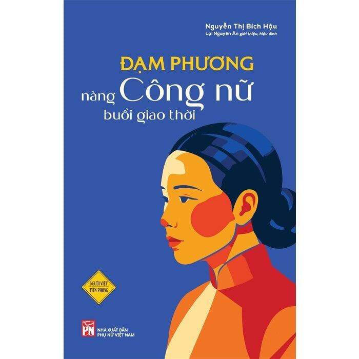  Đạm Phương - Nàng Công Nữ Buổi Giao Thời 