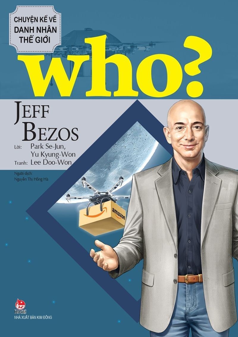  Who? Chuyện kể về danh nhân thế giới - Jeff Bezos 