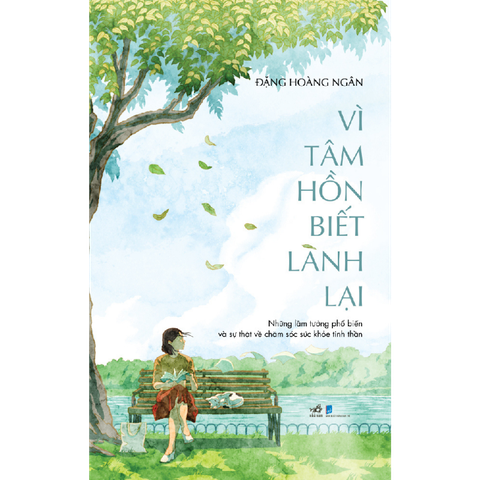  Vì Tâm Hồn Biết Lành Lại -  Đặng Hoàng Ngân 