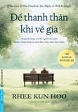  Để Thanh Thản Khi Về Già - Bí quyết sống vui cho người cao tuổi từ Bác sĩ tâm thần có sách bán chạy nhất Hàn Quốc - Rhee Kun Hoo 