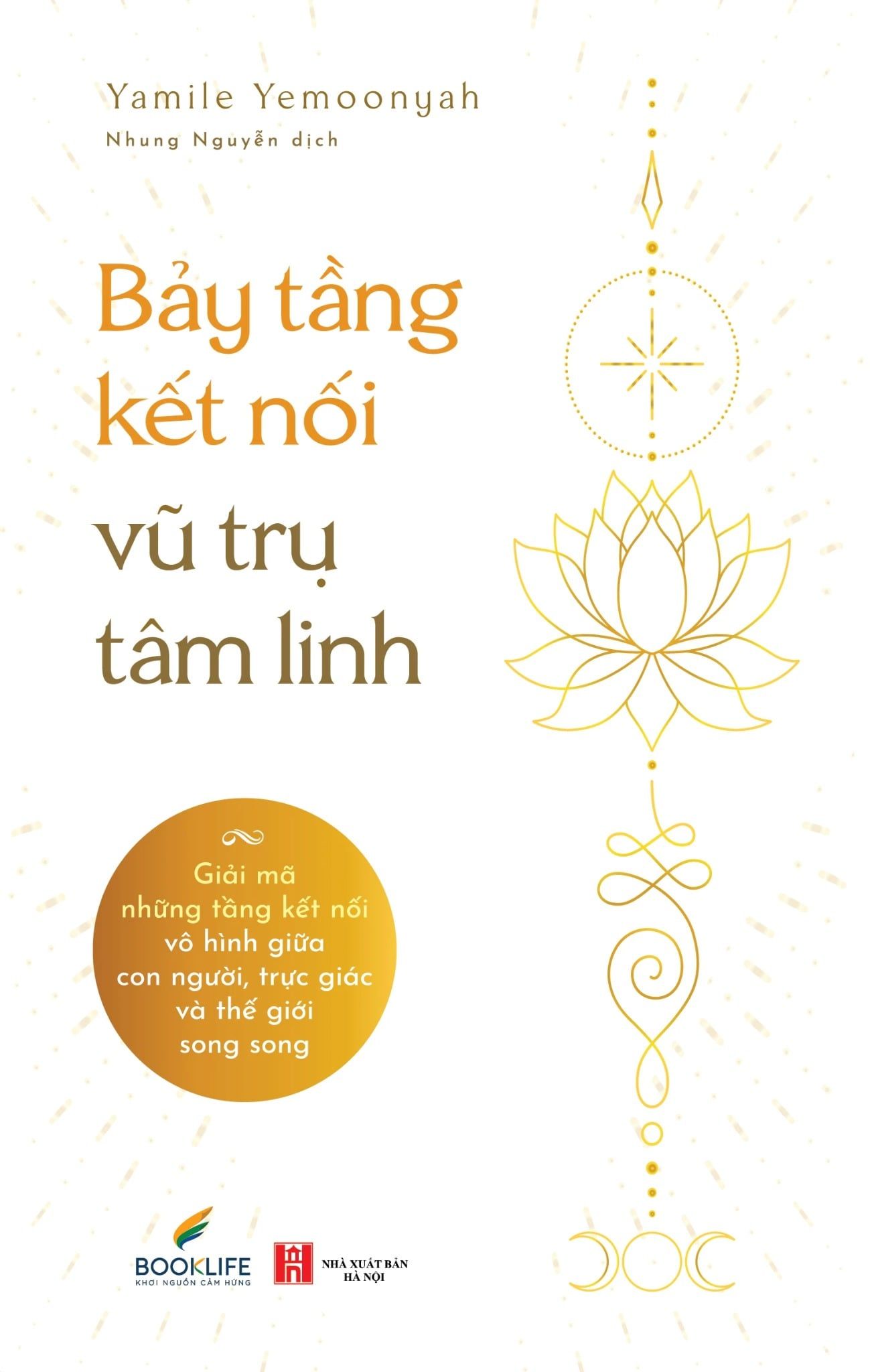  Bảy Tầng Kết Nối Vũ Trụ Tâm Linh - Yamile Yemoonyah 