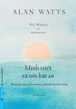  Minh Triết Từ Nỗi Bất An - The Wisdom Of Insecurity - Alan Watts 