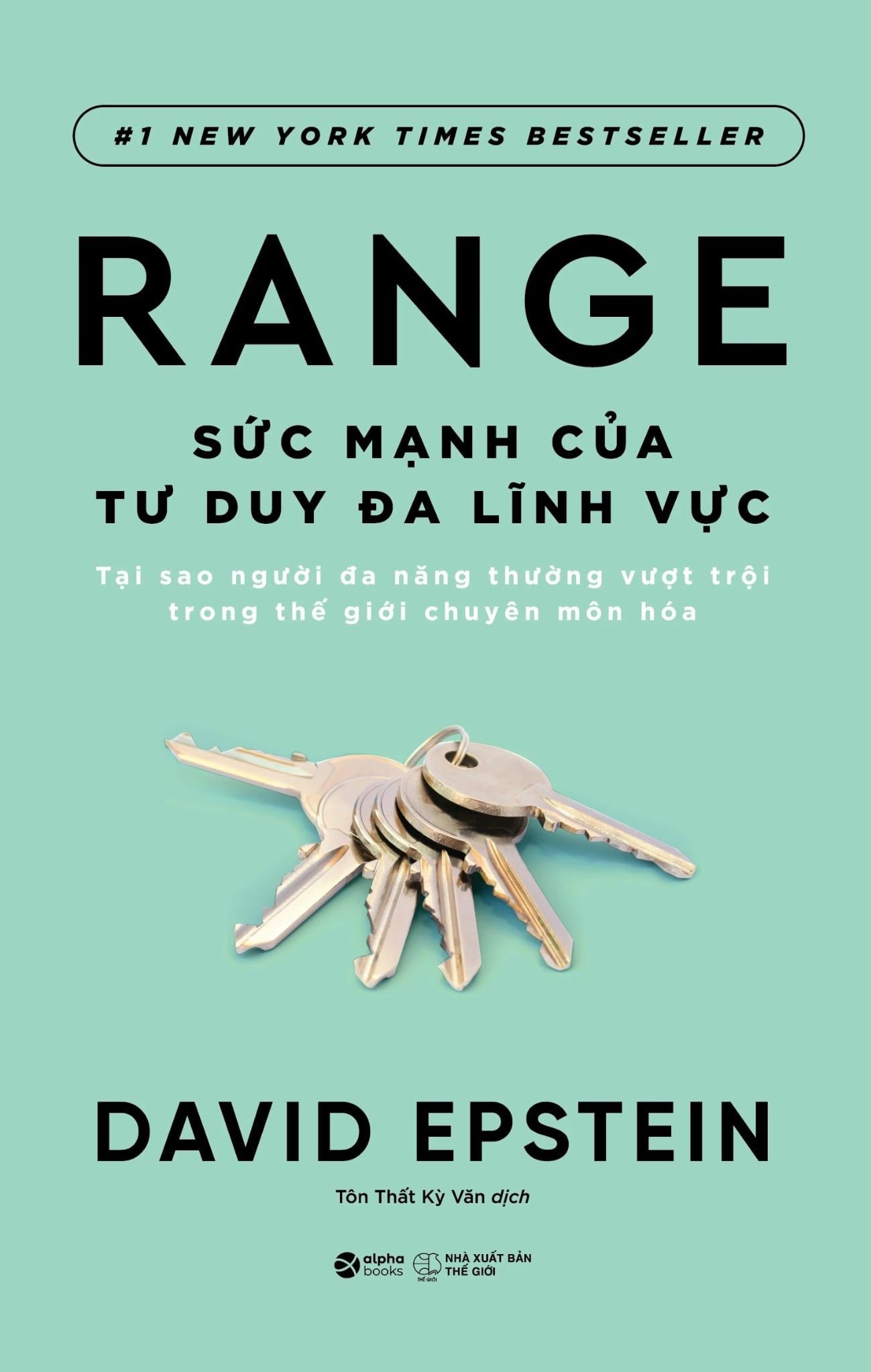  Range - Sức Mạnh Của Tư Duy Đa Lĩnh Vực - Tại Sao Người Đa Năng Thường Vượt Trội Trong Thế Giới Chuyên Môn Hóa? - 	David Epstein 
