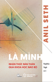  Là mình – Anil Seth 