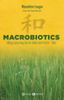  Macrobiotics - Nâng cao năng lực tự chữa lành thân - tâm - Masahiro Isogai 