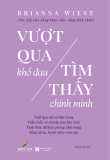  Vượt Qua Khổ Đau - Tìm Thấy Chính Mình 