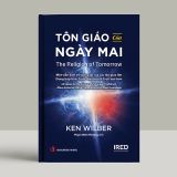  Tôn giáo của ngày mai (The Religion of Tomorrow) - Ken Wilber 