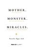  Mother. Monster. Miracles. - Cô Ấy Từng Làm Mẹ. Rồi Cô Ấy Biến Thành Quỷ Dữ. Cho Đến Khi Cô Ấy Tìm Được Phép Màu. 