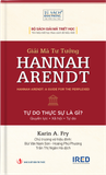  Giải Mã Tư Tưởng Hannah Arendt - Hannah Arendt: A Guide for The Perplexed - Karin A. Fry 