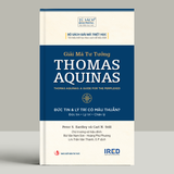  Giải Mã Tư Tưởng Thomas Aquinas - Thomas Aquinas: A Guide for The Perplexed - Peter S. Eardley và Carl N. Still 