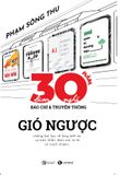  Gió ngược - 30 năm làm nghề báo chí và truyền thông - Phạm Sông Thu 