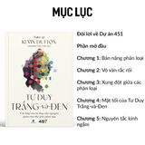  Tư Duy Trắng & Đen - Cái Bẫy Của Tư Duy Nhị Nguyên Trong Thế Giới Phức Tạp 