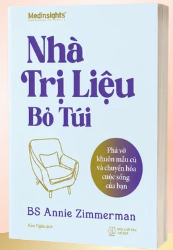  Nhà Trị Liệu Bỏ Túi - Phá Vỡ Khuôn Mẫu Cũ Và Chuyển Hóa Cuộc Sống Của Bạn - Annie Zimmerman 