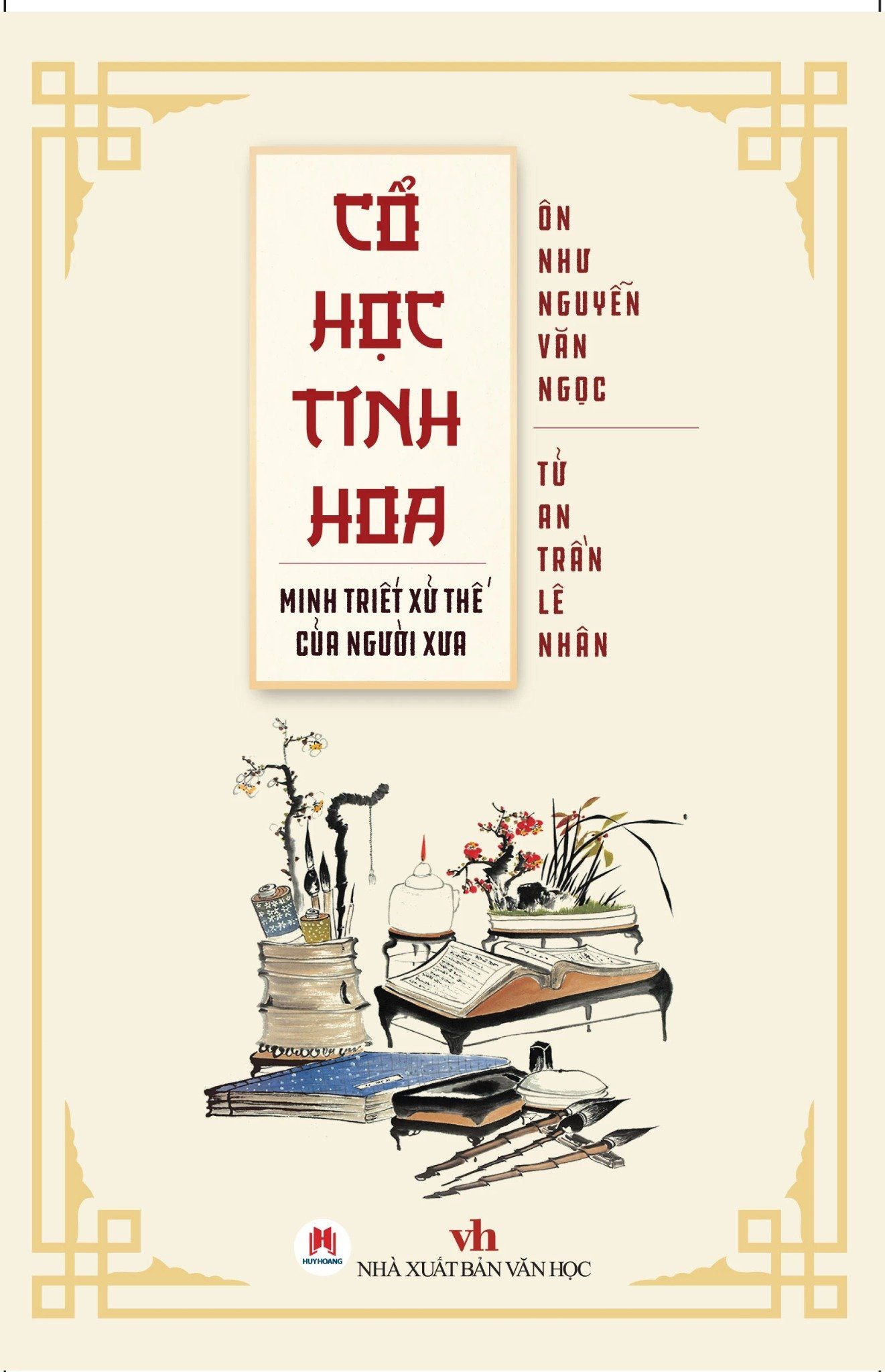  Cổ Học Tinh Hoa - Minh Triết Xử Thế Của Người Xưa 