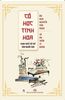  Cổ Học Tinh Hoa - Minh Triết Xử Thế Của Người Xưa 