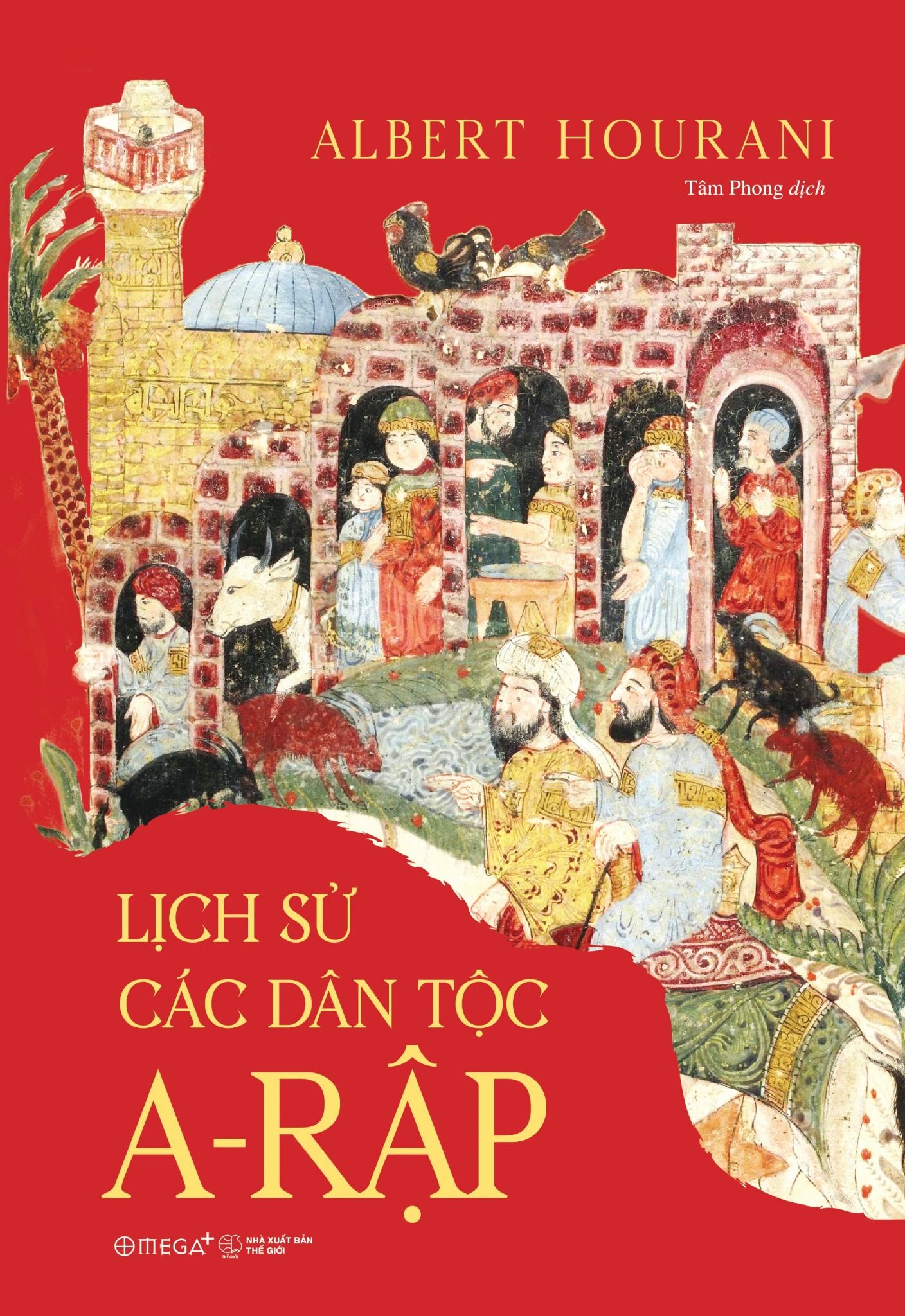  Lịch Sử Các Dân Tộc A-Rập – Albert Hourani 