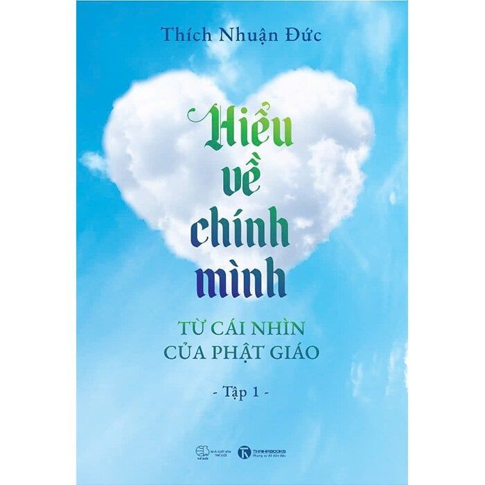  Hiểu Về Chính Mình Từ Cái Nhìn Của Phật Giáo - Tập 1 
